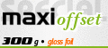 Papier Umschlag: 300  Maxi Offset Folienkaschierung hochglänzend, einseitig Papier Innenteil: 150  ON Offset 